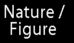 Nature / Figure